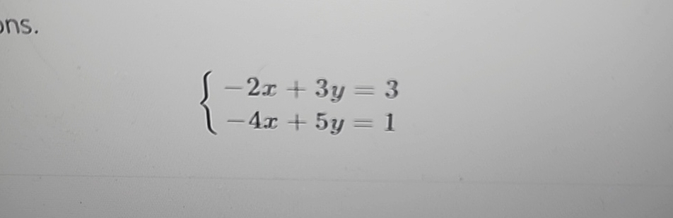  -2x+3y=3 -4x+5y=1 