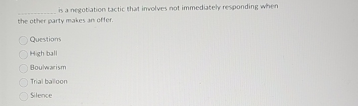  is a negotiation tactic that involves not immediately responding when the