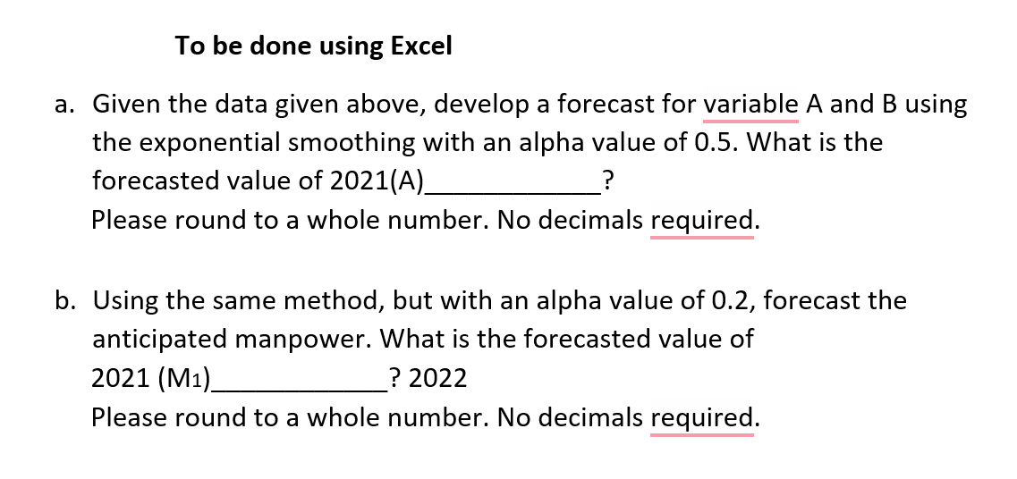 A and B using the exponential smoothing with an alpha value of