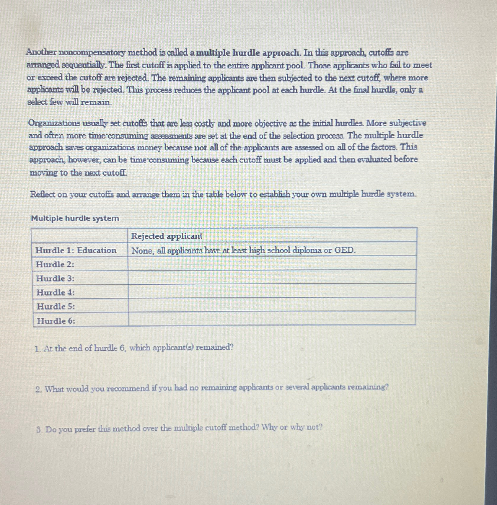  Another noncompensatory method is called a multiple hurdle approach. In this