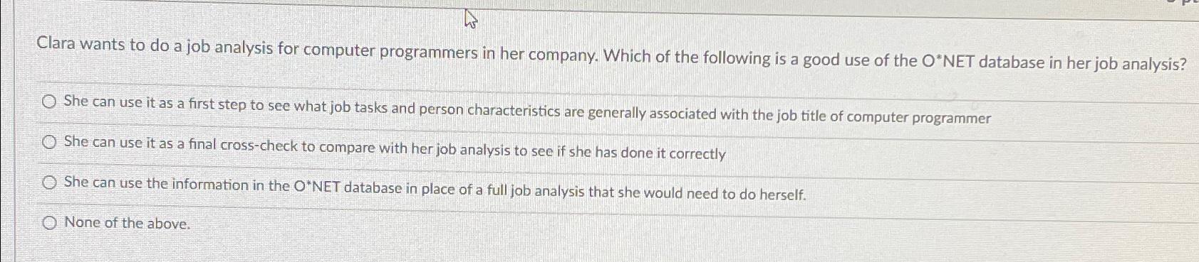  Clara wants to do a job analysis for computer programmers in