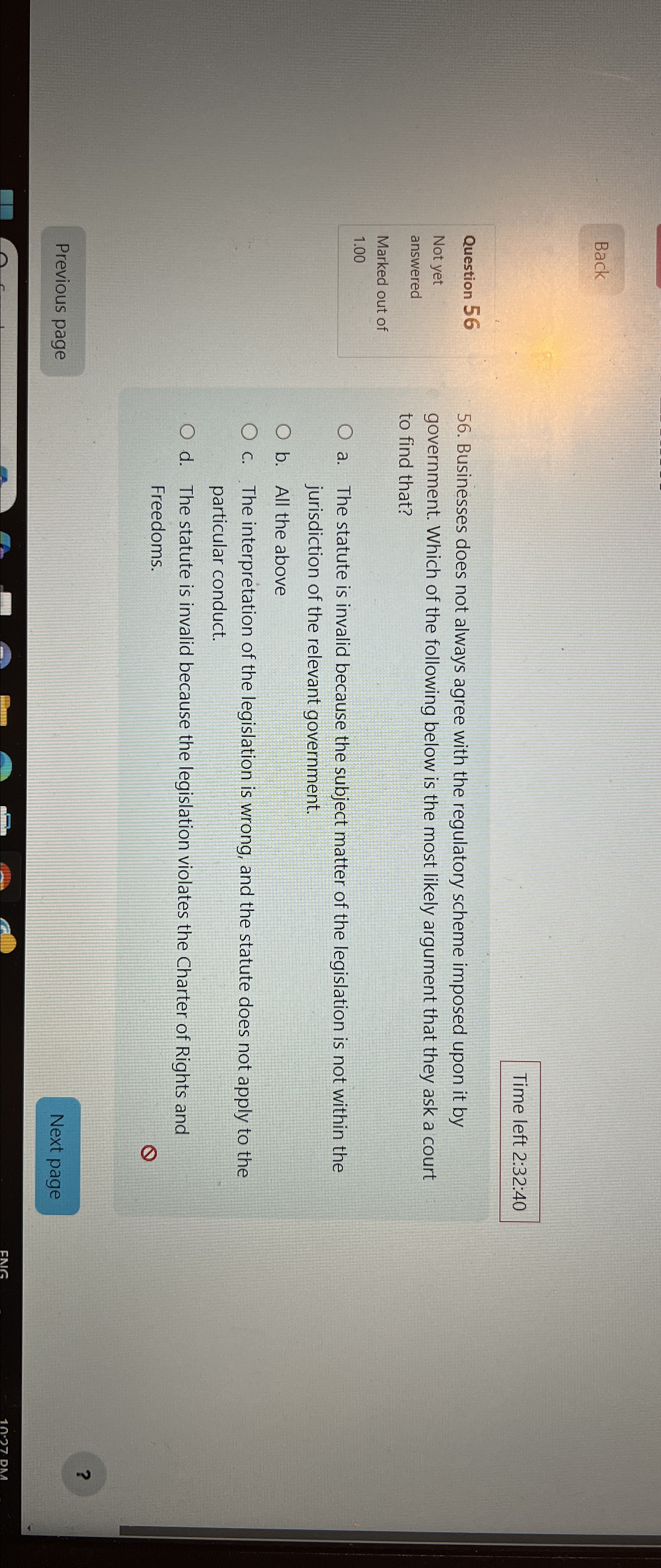  Back Time left 2:32:40 Question 56 Not yet answered Marked out