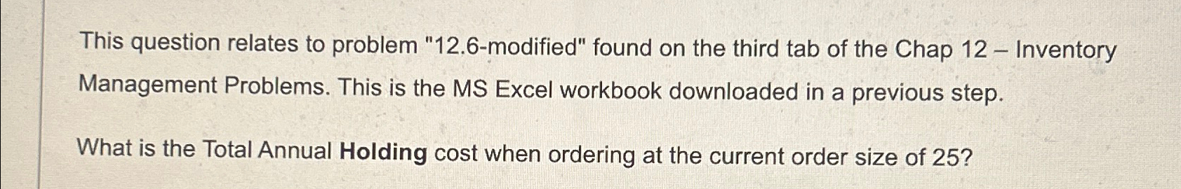  This question relates to problem "12.6-modified" found on the third tab