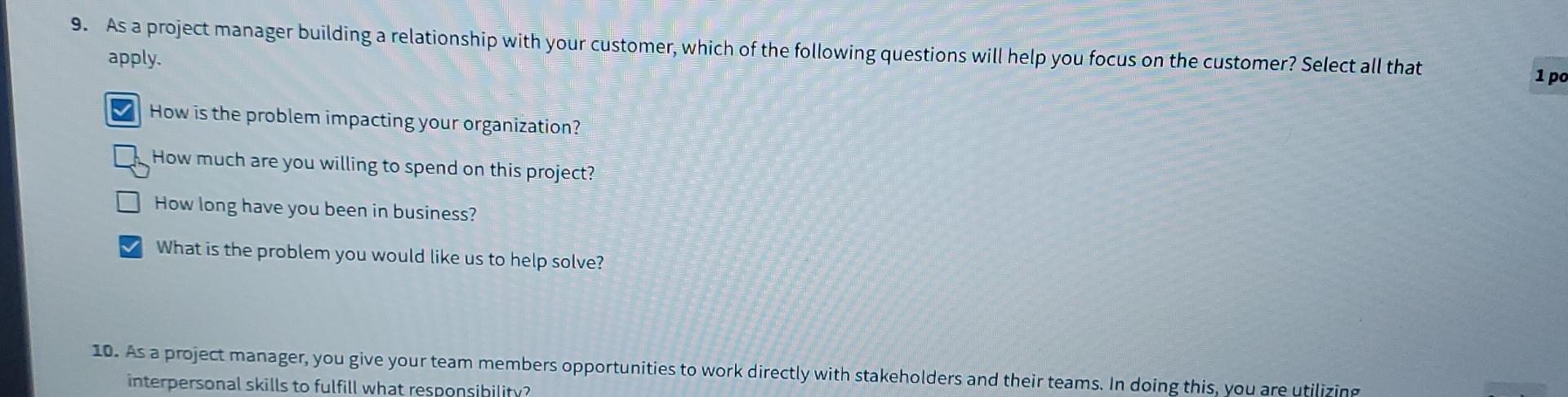  As a project manager building a relationship with your customer, which