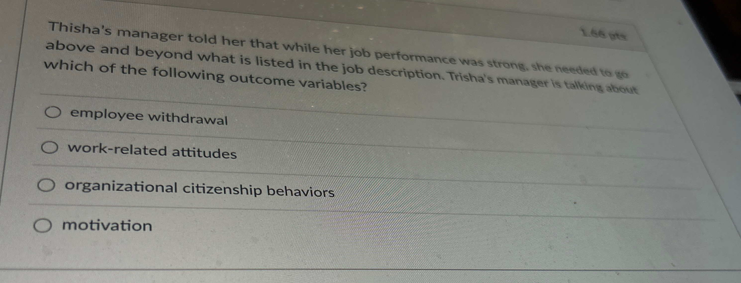  Thisha's manager told her that while her job performance was strong,