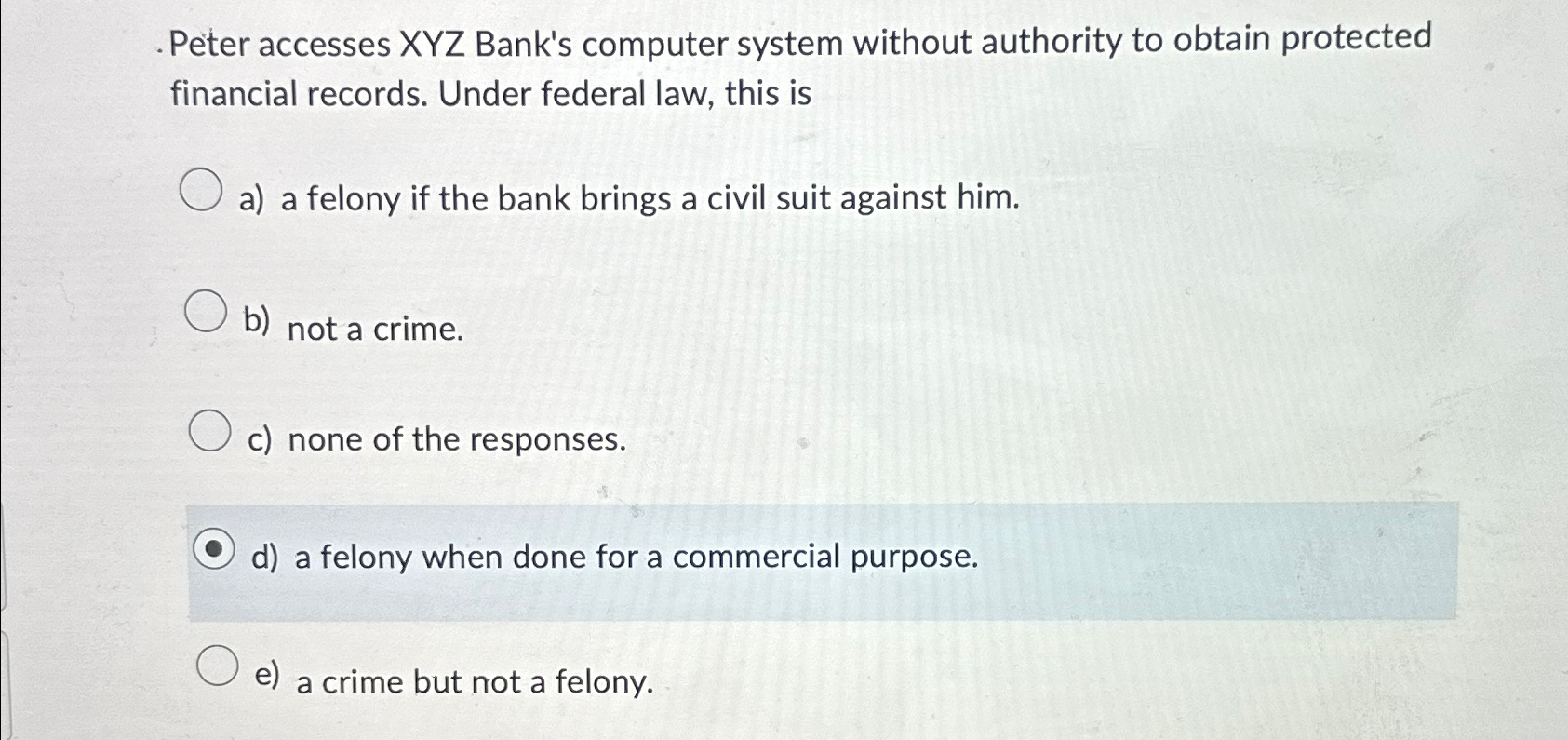  . Peter accesses XYZ Bank's computer system without authority to obtain