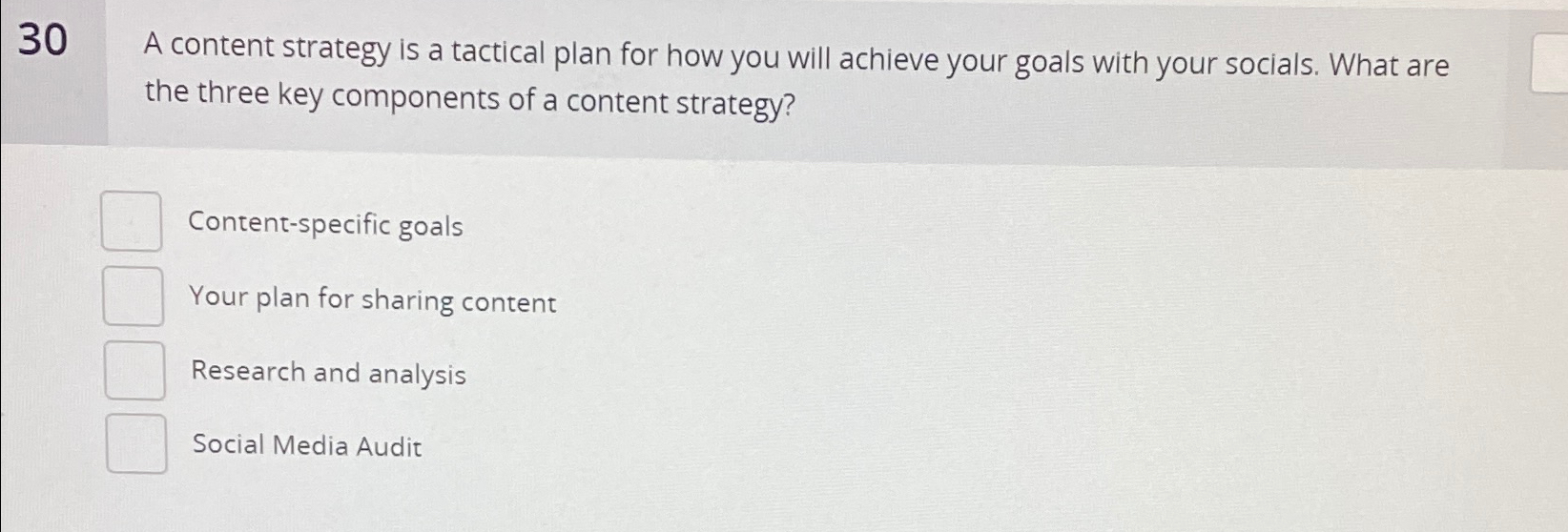  30 A content strategy is a tactical plan for how you