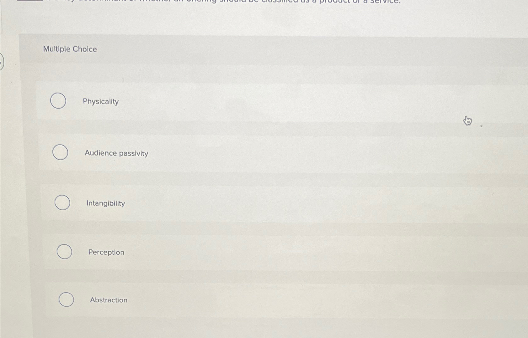  Multiple Choice Physicality Audience passivity Intangibility Perception Abstraction 