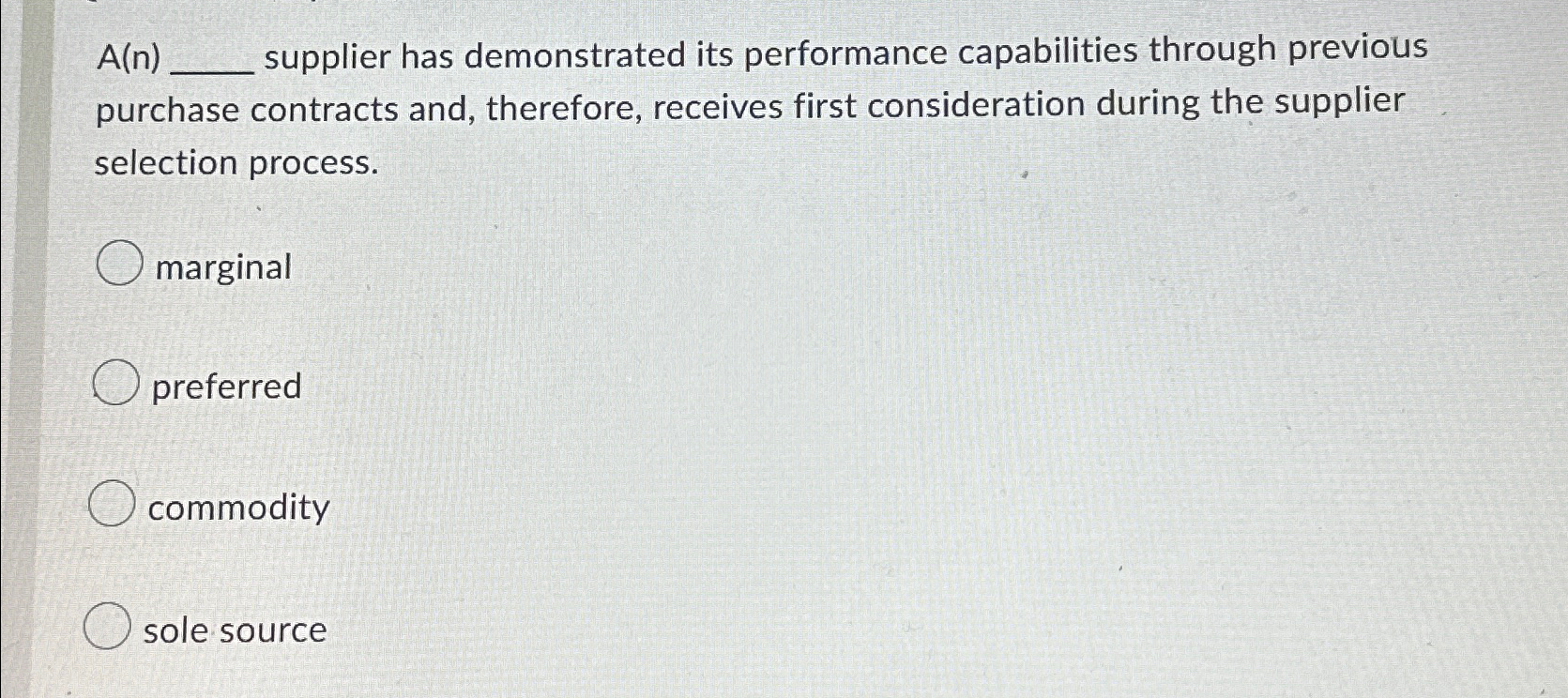  A(n) supplier has demonstrated its performance capabilities through previous purchase contracts