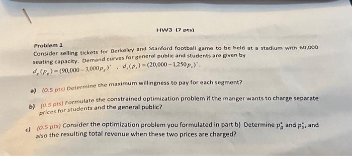  HW3 (7 pts) Problem 1 Consider selling tickets for Berkeley and