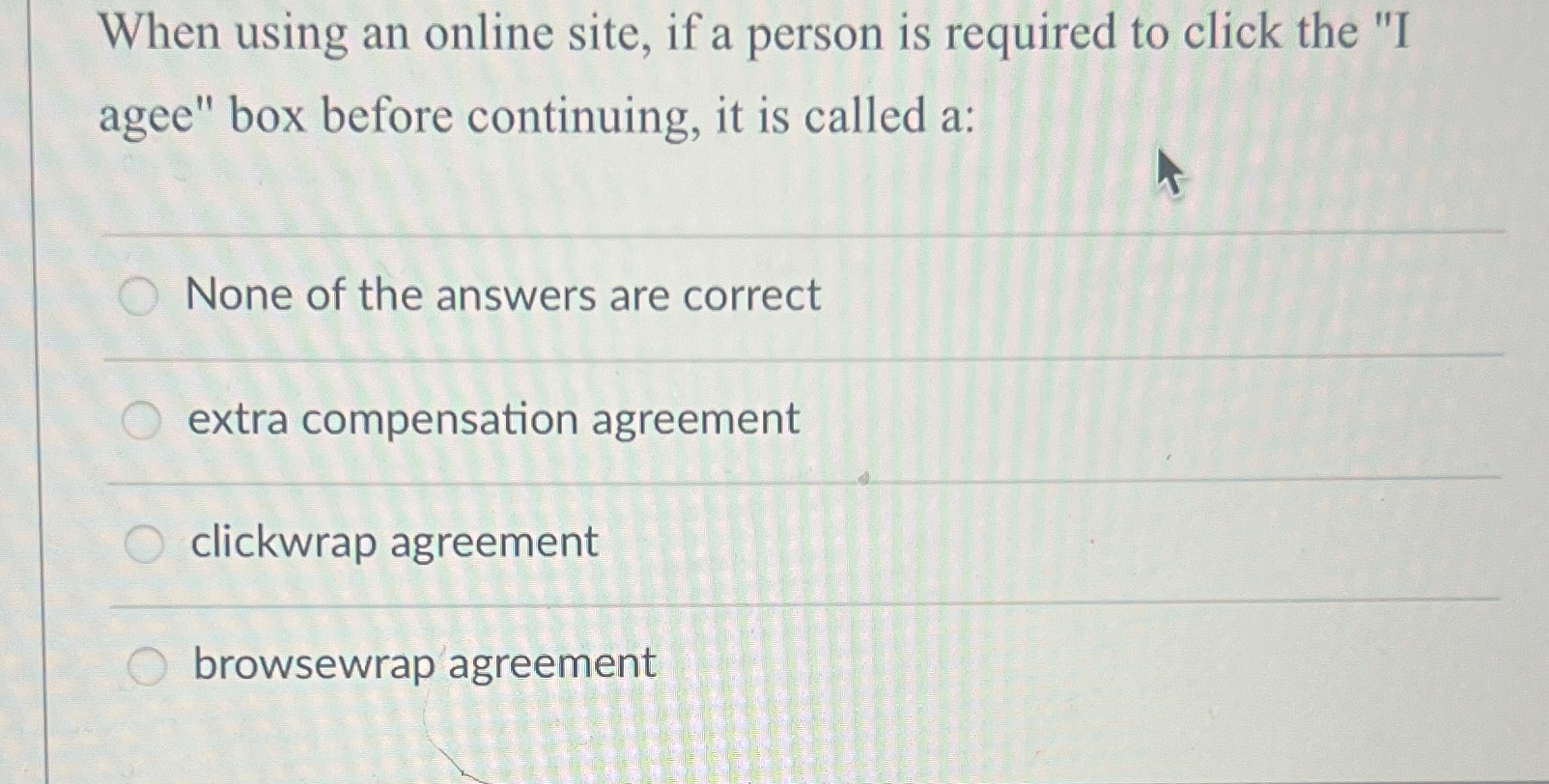  When using an online site, if a person is required to