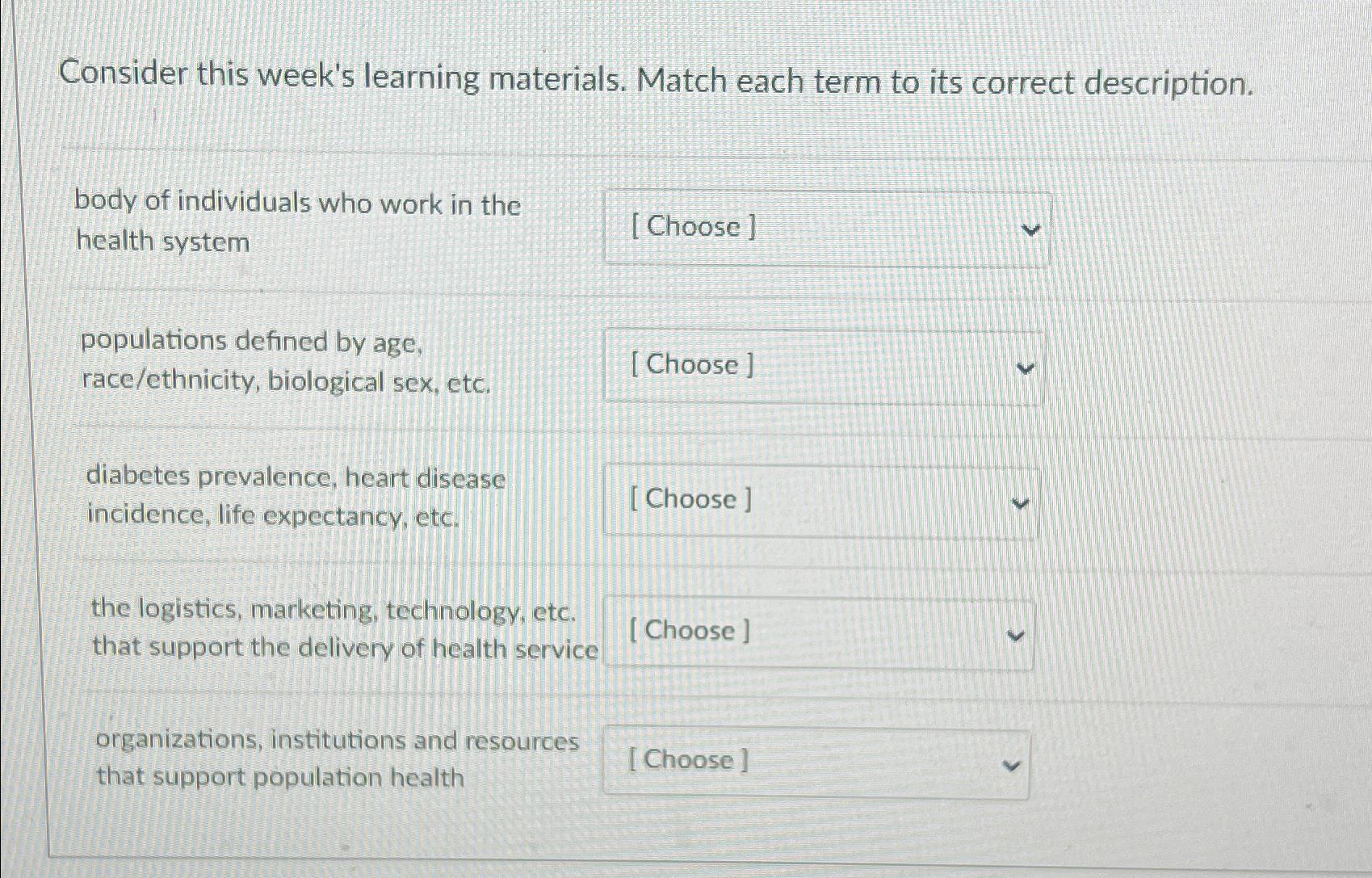  Consider this week's learning materials. Match each term to its correct