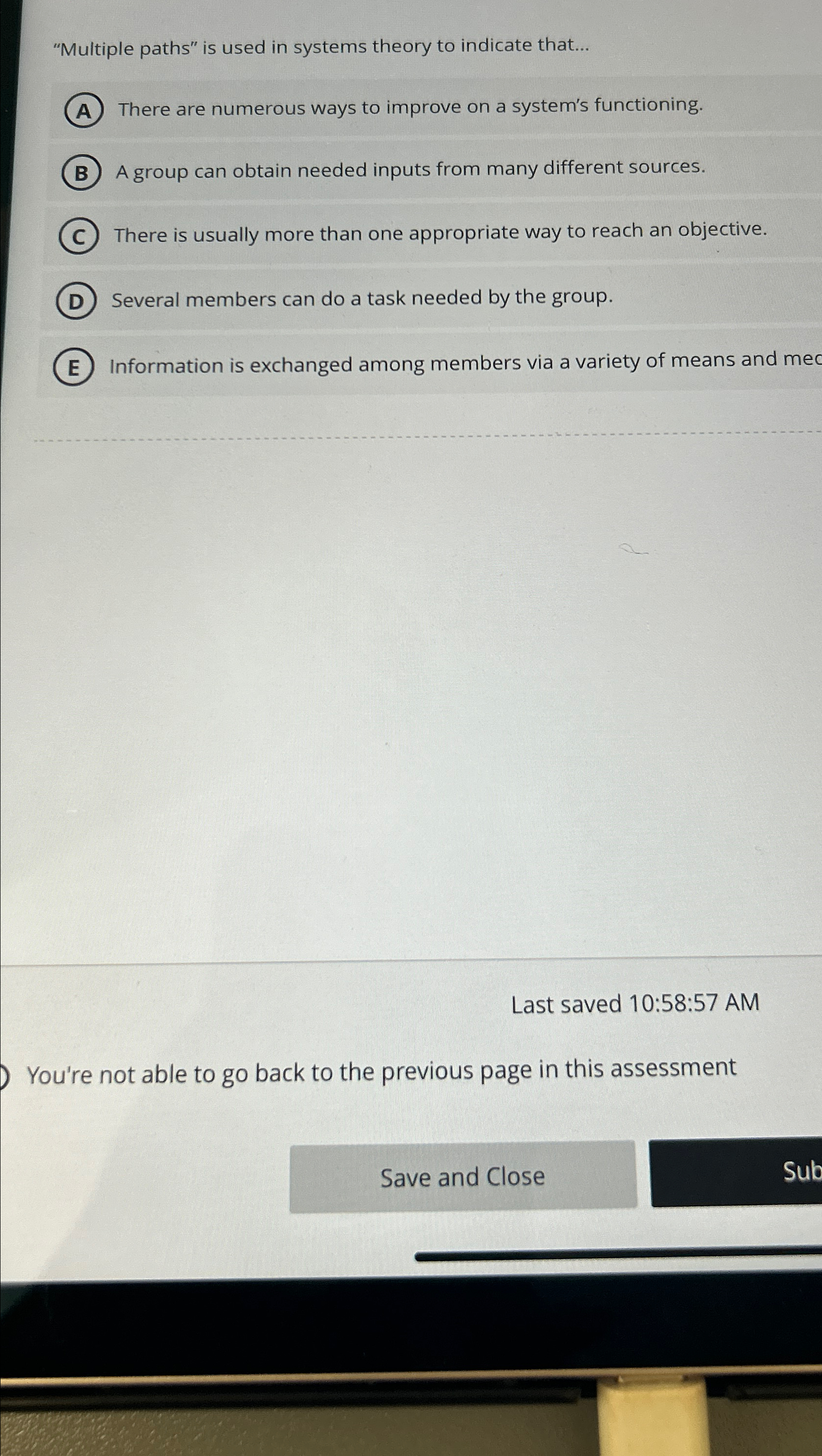  "Multiple paths" is used in systems theory to indicate that... There