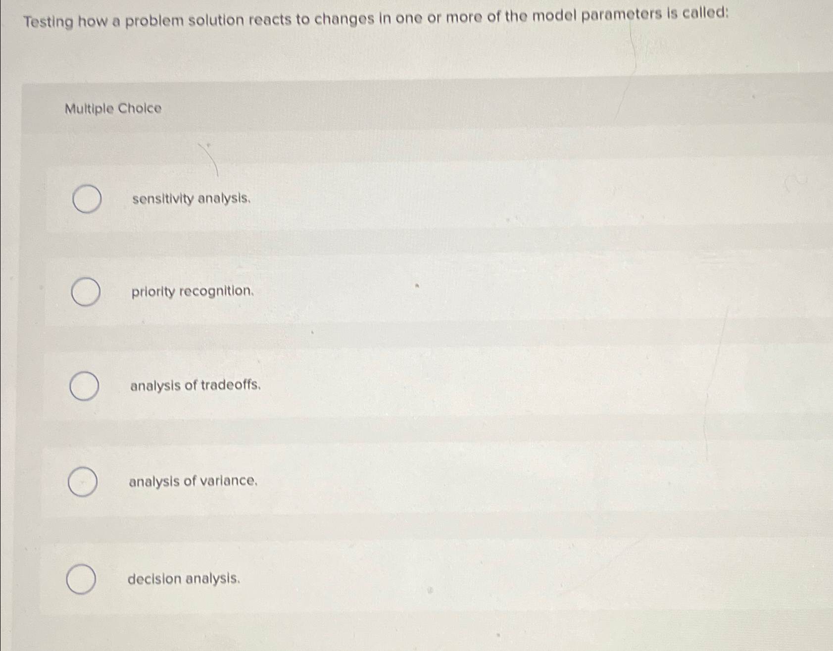 Testing how a problem solution reacts to changes in one or