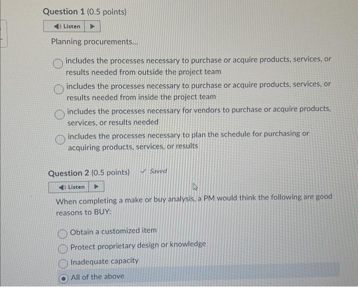  Question 1 ( 0.5 points) Planning procurements... includes the processes necessary