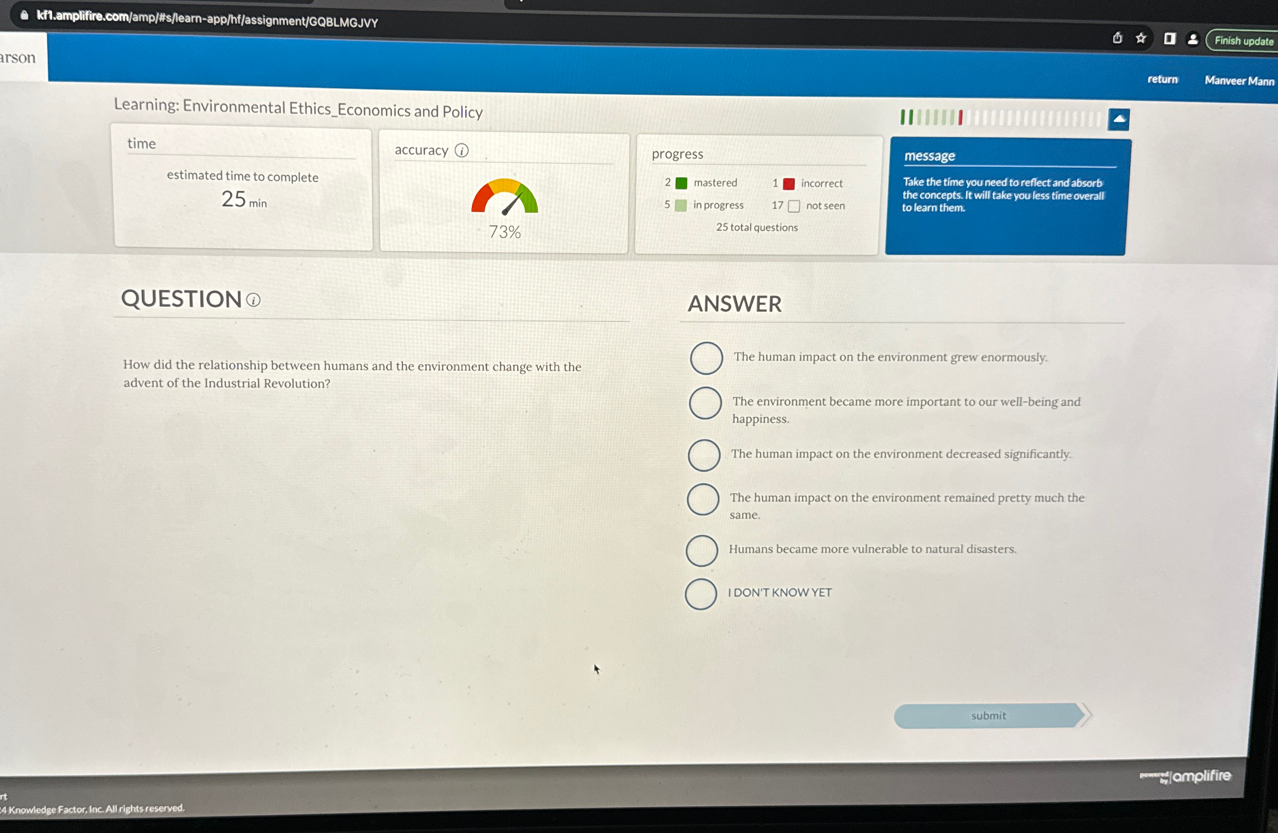  kfh.amplifire.com/amp/#s/learn-app/hf/assignment/GQBLMGJVY Learning: Environmental Ethics_Economics and Policy return Manveer Mann time accuracy