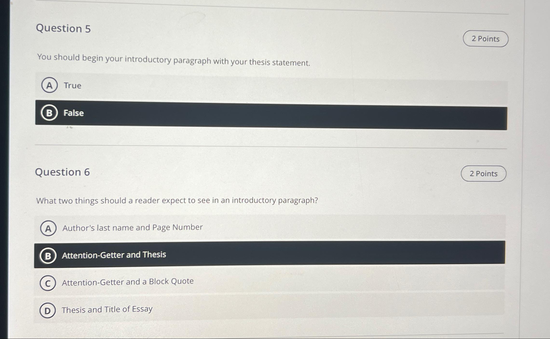  Question 5 2 Points You should begin your introductory paragraph with