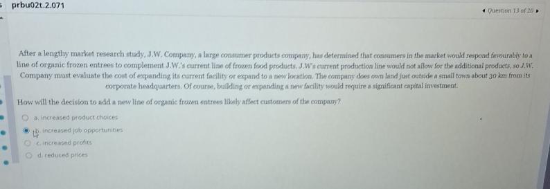  prbu02t.2.071 Question 13 of 20 After a lengthy market research study,