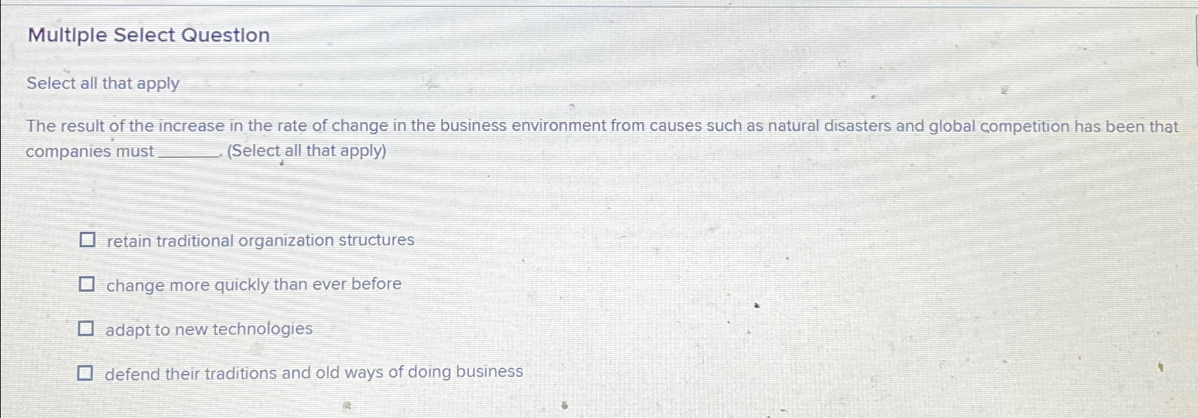  Multiple Select Question Select all that apply The result of the