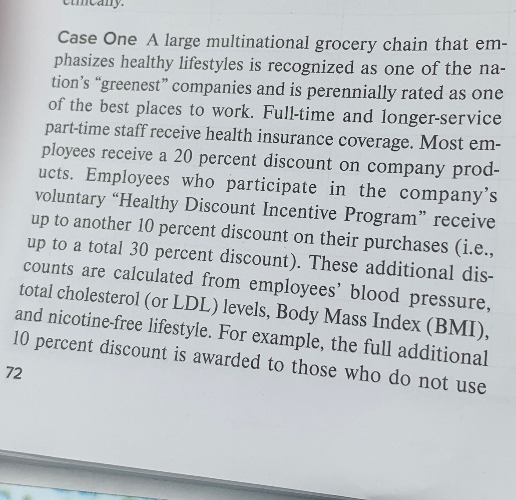  Case One A large multinational grocery chain that emphasizes healthy lifestyles