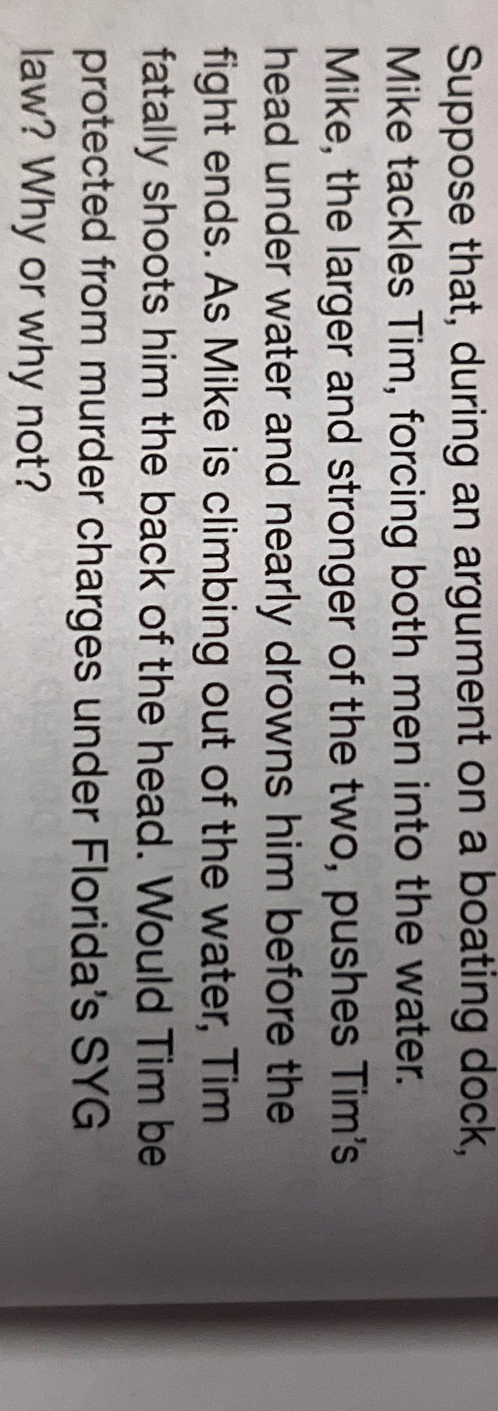 Suppose that, during an argument on a boating dock, Mike tackles