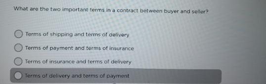  What are the two important terms in a contract between buyer