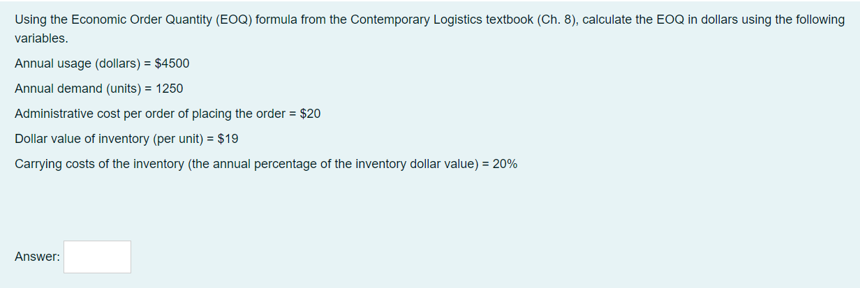  Using the Economic Order Quantity (EOQ) formula from the Contemporary Logistics
