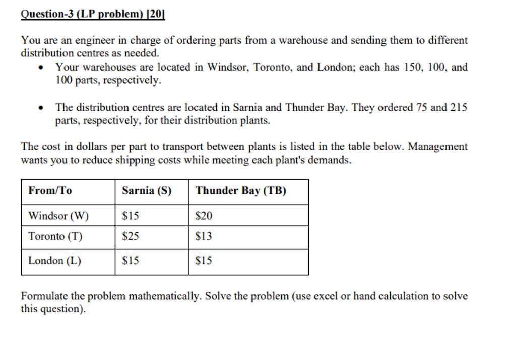  Question-3(LP problem)[20] You are an engineer in charge of ordering parts