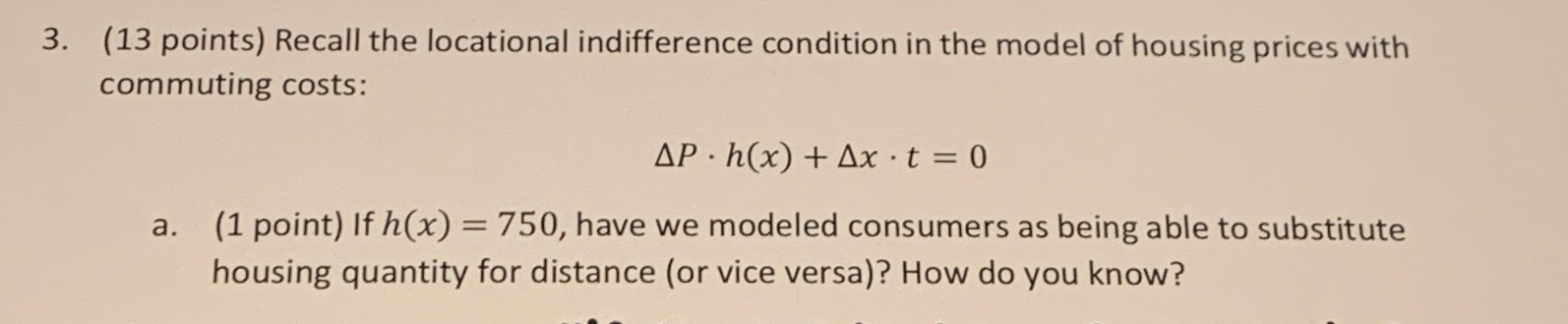  (13 points) Recall the locational indifference condition in the model of