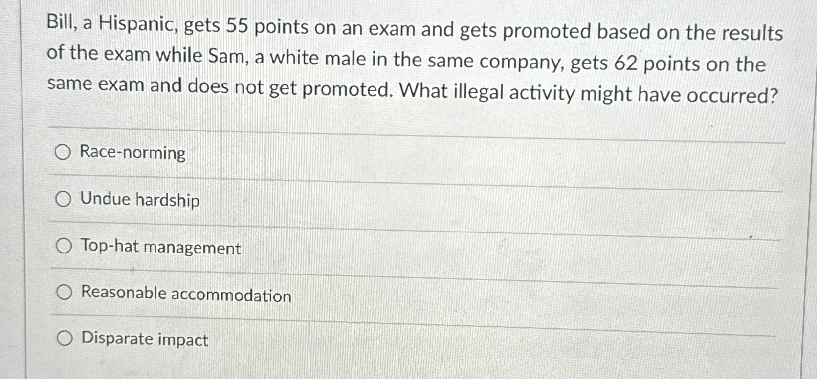  Bill, a Hispanic, gets 55 points on an exam and gets