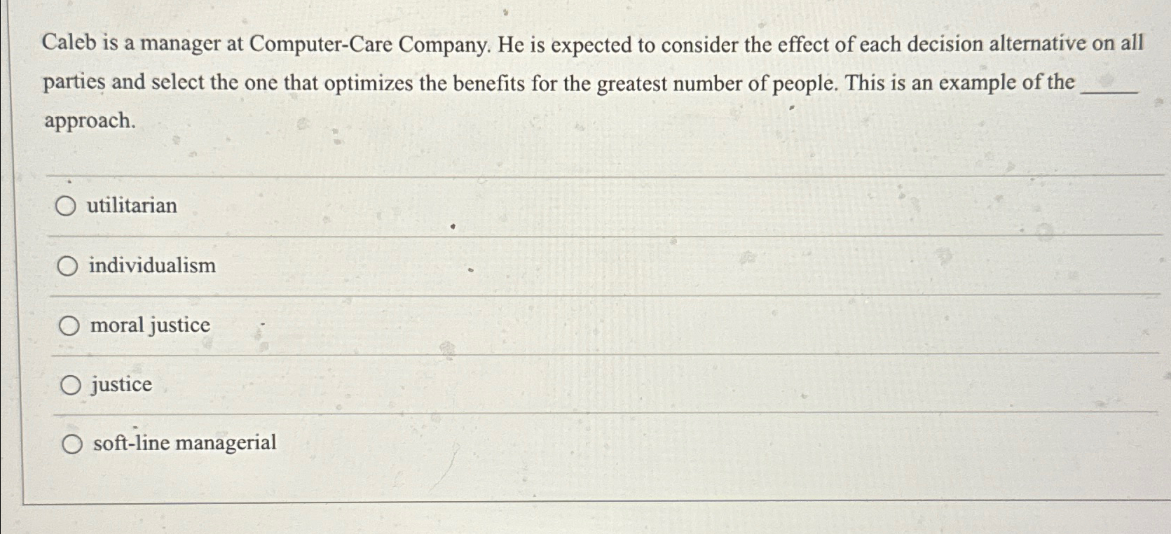  Caleb is a manager at Computer-Care Company. He is expected to
