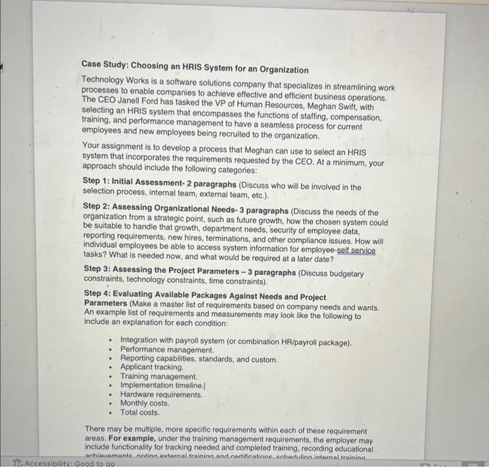 help please Case Study: Choosing an HRIS System for an Organization Technology