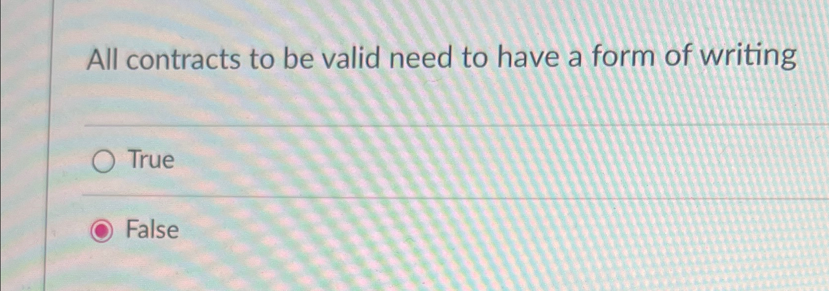  All contracts to be valid need to have a form of