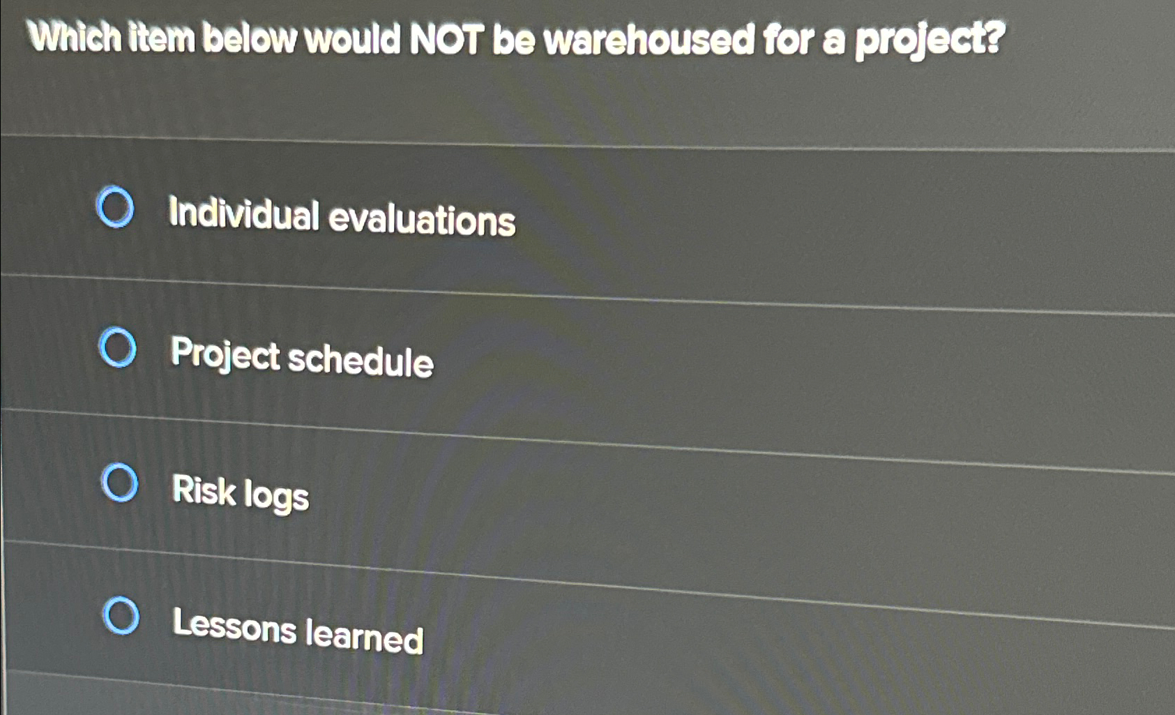  Which item below would NOT be warehoused for a preject? Individual