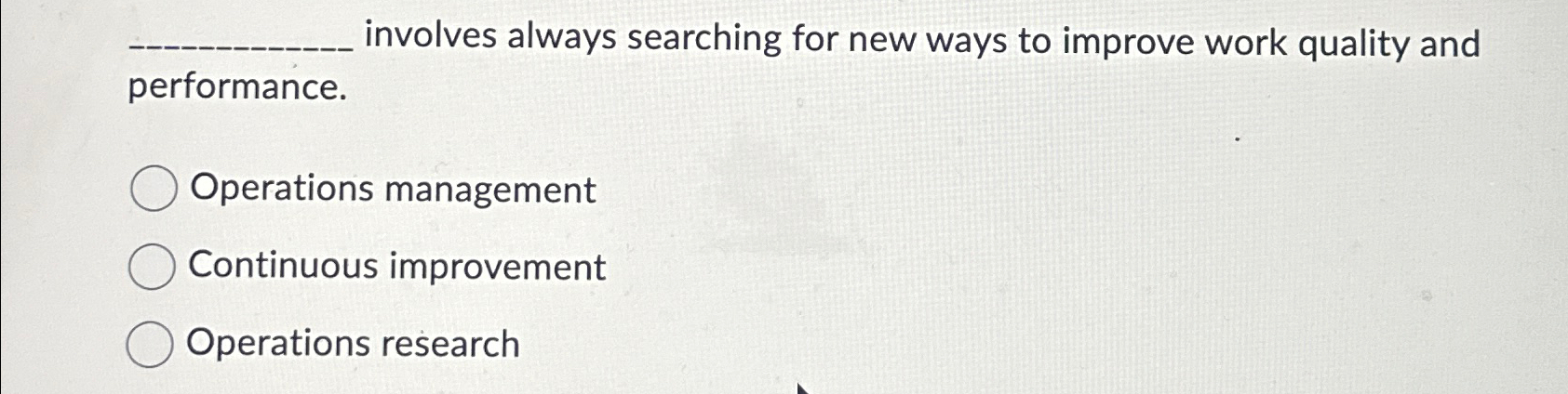  involves always searching for new ways to improve work quality and