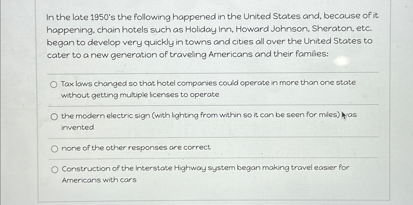  In the late 1950's the following happened in the United States