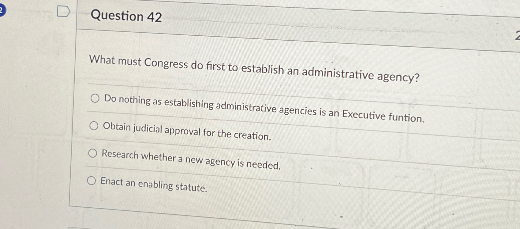 Question 42 What must Congress do first to establish an administrative