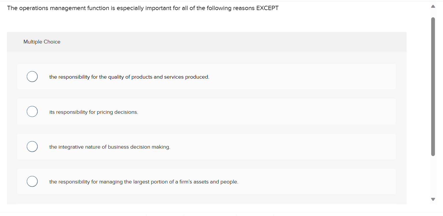  The operations management function is especially important for all of the