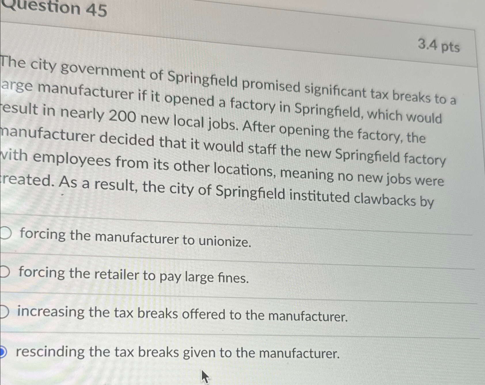  Question 45 3.4pts The city government of Springfield promised significant tax