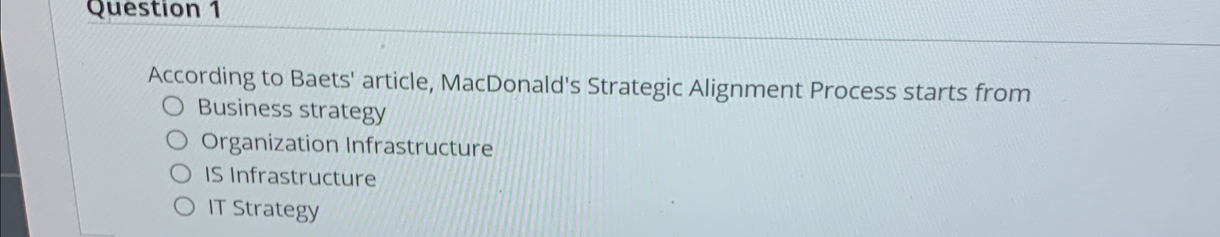  According to Baets' article, MacDonald's Strategic Alignment Process starts from Business