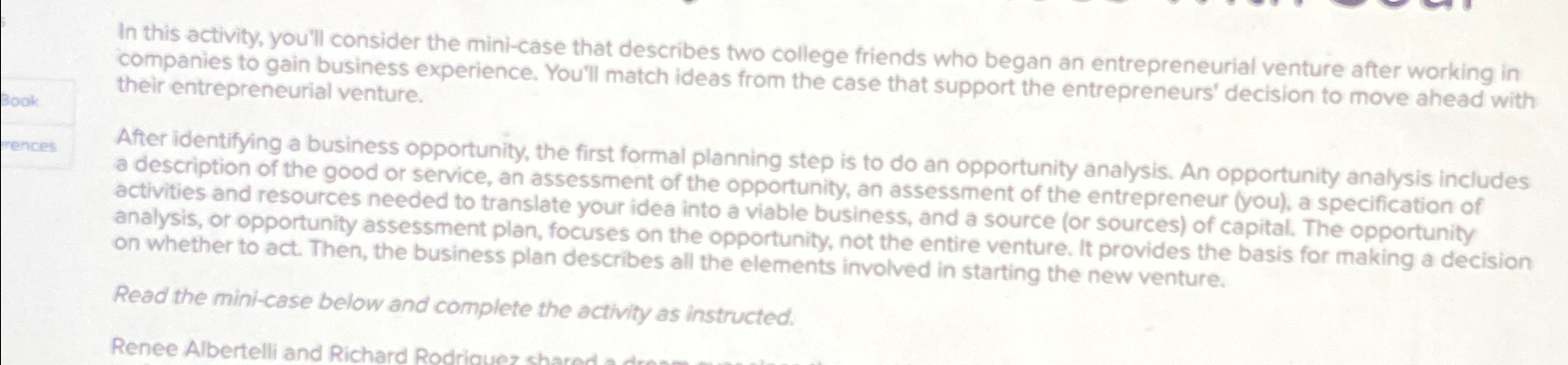  In this activity, you'll consider the mini-case that describes two college