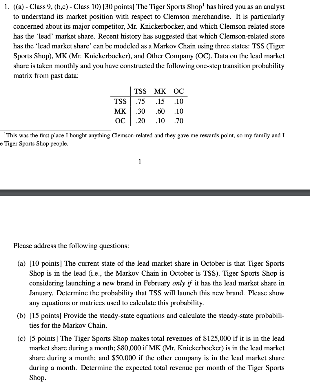  1. ((a) - Class 9,(b,c) Class 10)[30 points] The Tiger Sports