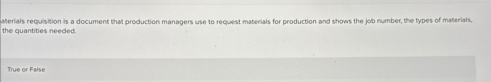  aterials requisition is a document that production managers use to request