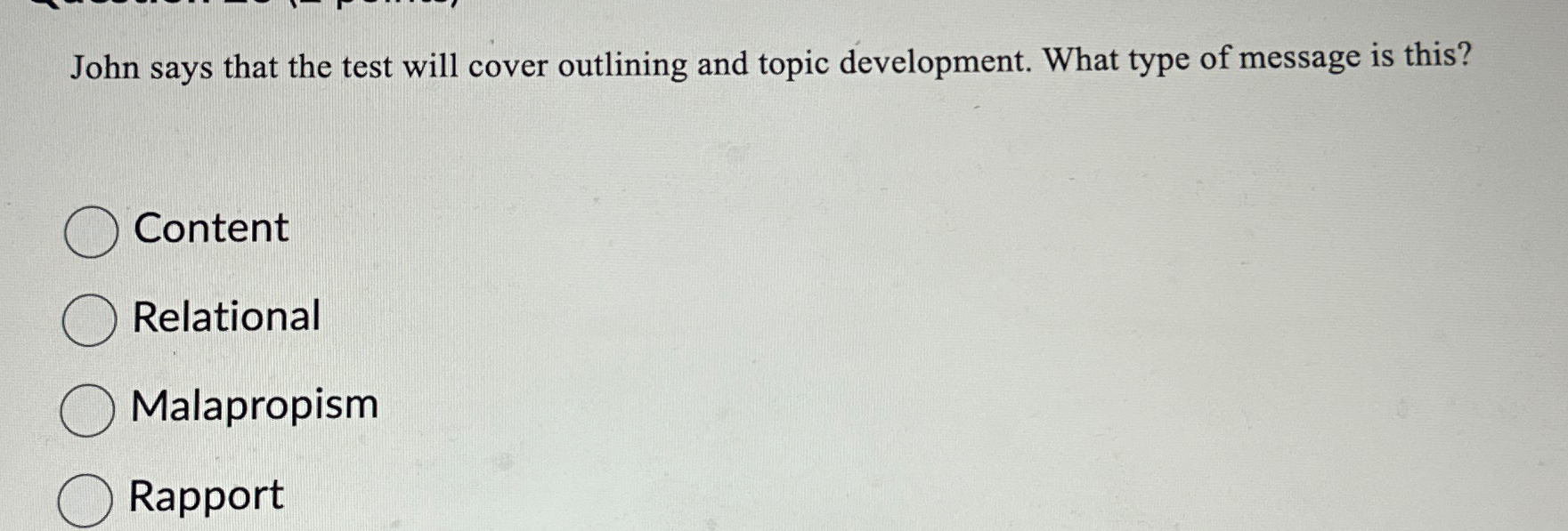  John says that the test will cover outlining and topic development.