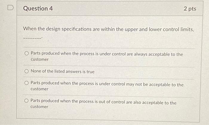  When the design specifications are within the upper and lower control