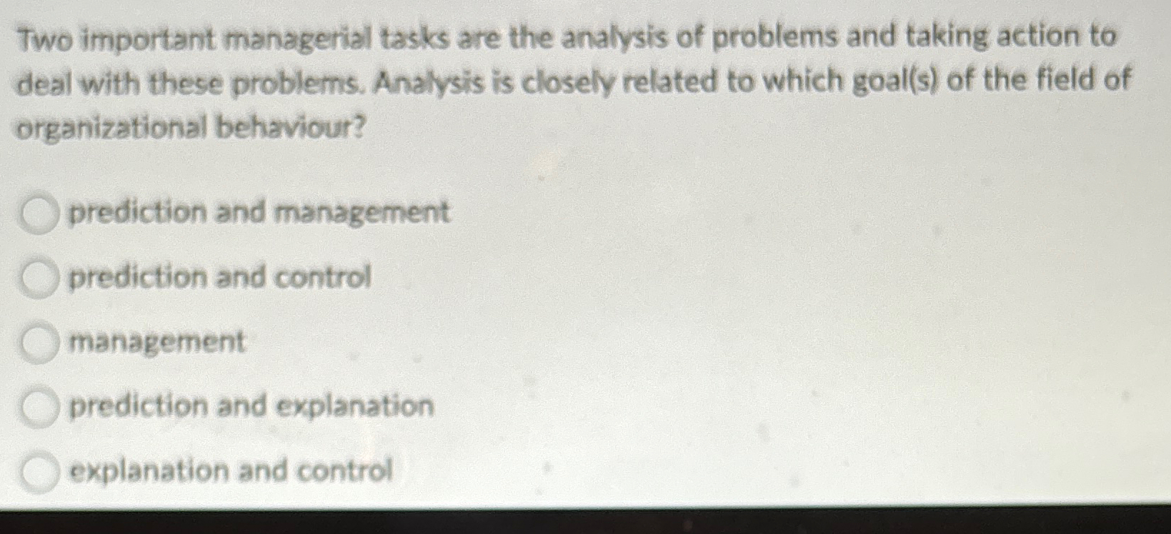  Two important managerial tasks are the analysis of problems and taking