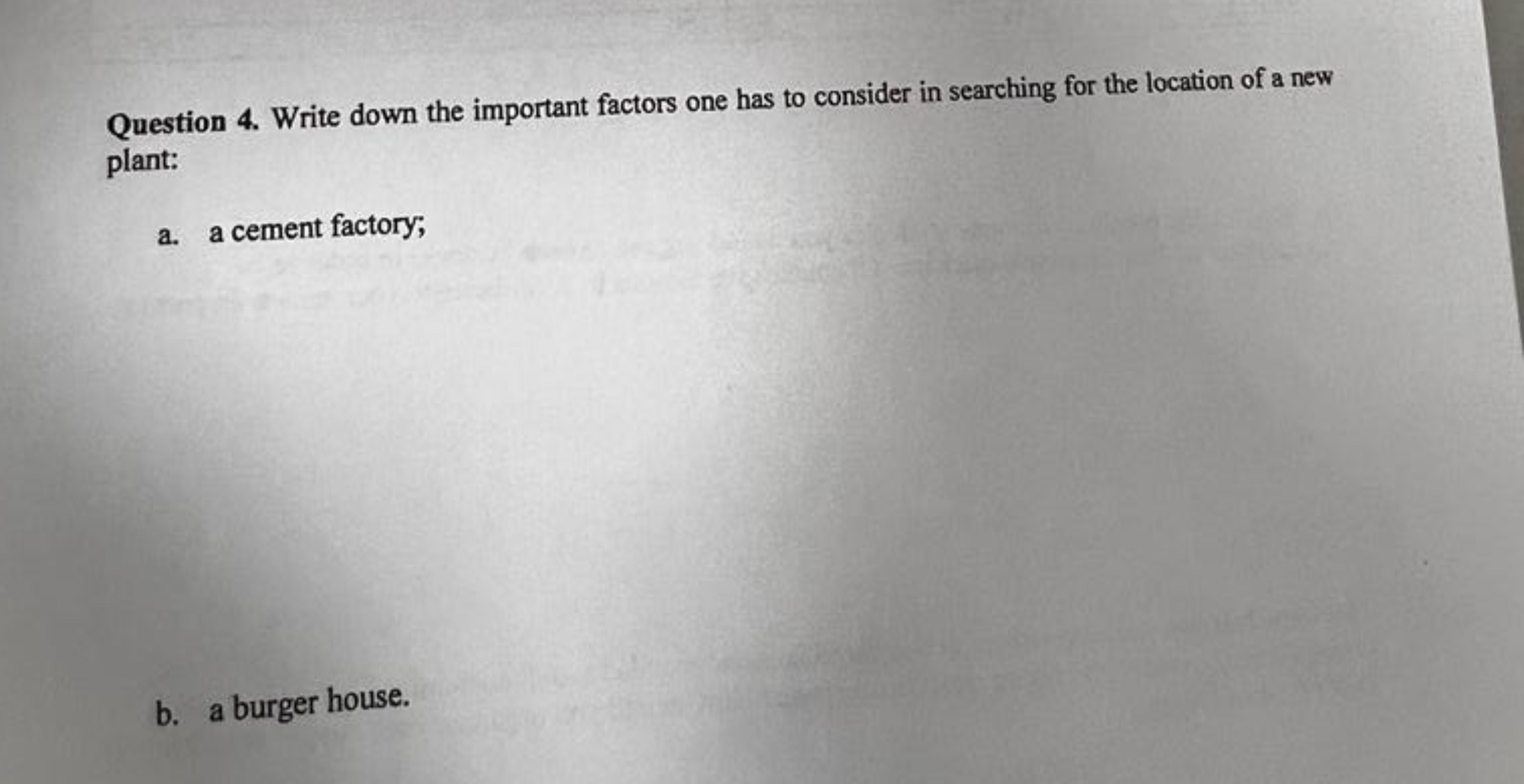  Question 4. Write down the important factors one has to consider