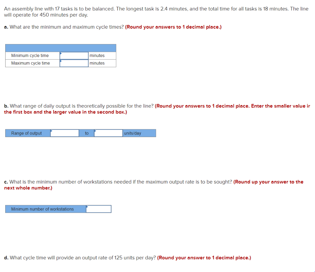 An assembly line with 17 tasks is to be balanced. The