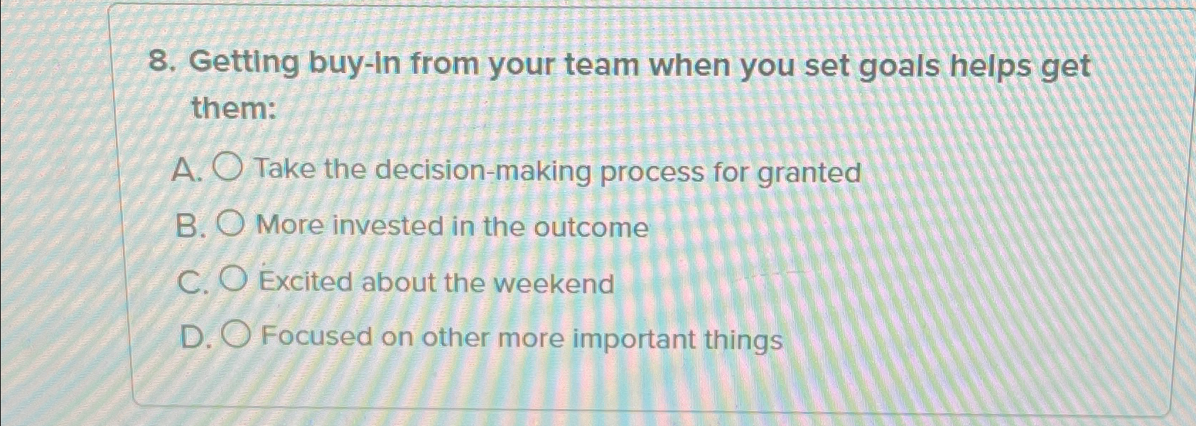  Getting buy-In from your team when you set goals helps get
