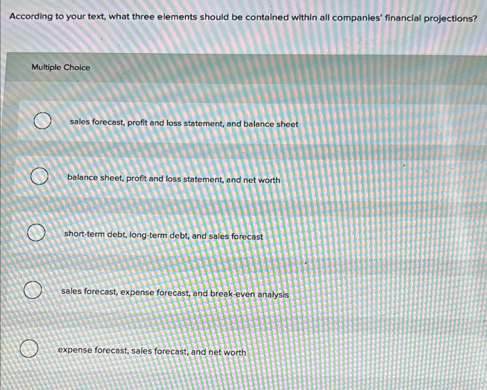  According to your text, what three elements should be contained within
